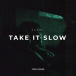Take It Slow