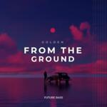 From The Ground