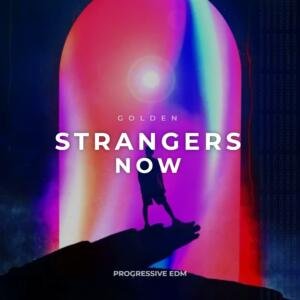 Strangers Now